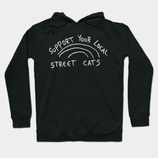 Support Your Local Street Cats Hoodie